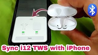 how to sync earphones i12 TWS with iPhone