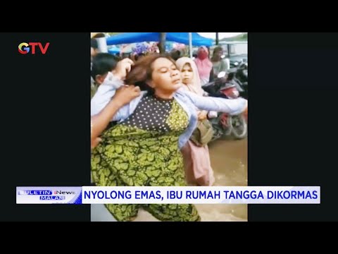 Nyolong Emas, Ibu Rumah Tangga Diamuk Massa - BIM 30 /10