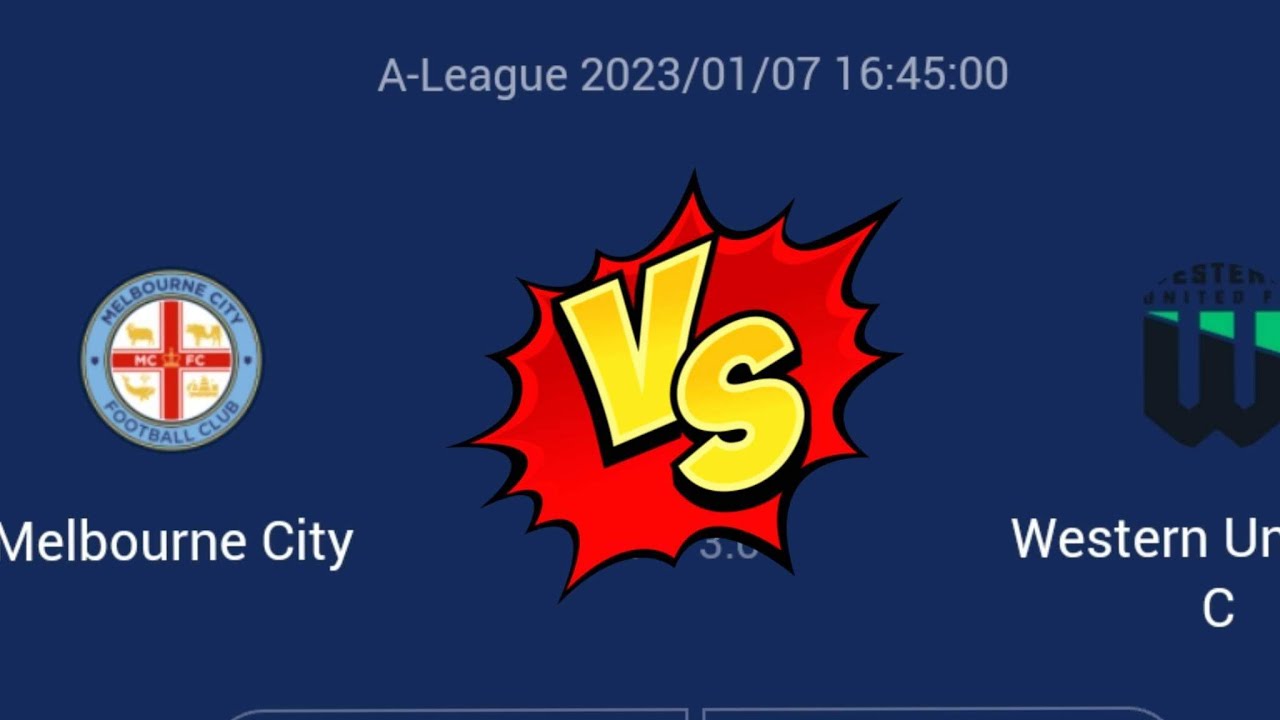Melbourne City vs Western United FC Live Scoreboard 202223 A LEAGUE AUSTRALIA YouTube