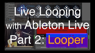 Live Looping with Ableton Part 2: Looper Tutorial