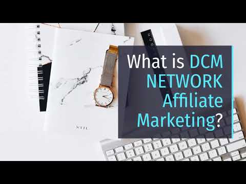 What is DCM NETWORK Affiliate Marketing?