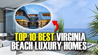 TOP 10 LUXURY HOMES IN VIRGINIA BEACH (WOW)