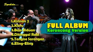 Full Album - Kisinan 2 || Kumpulan Lagu-Lagu Keroncong Terenak