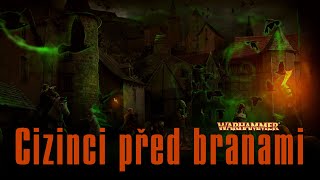 WARHAMMER - Cizinci před branami