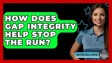 How Does Gap Integrity Help Stop The Run? - The Football Xpert