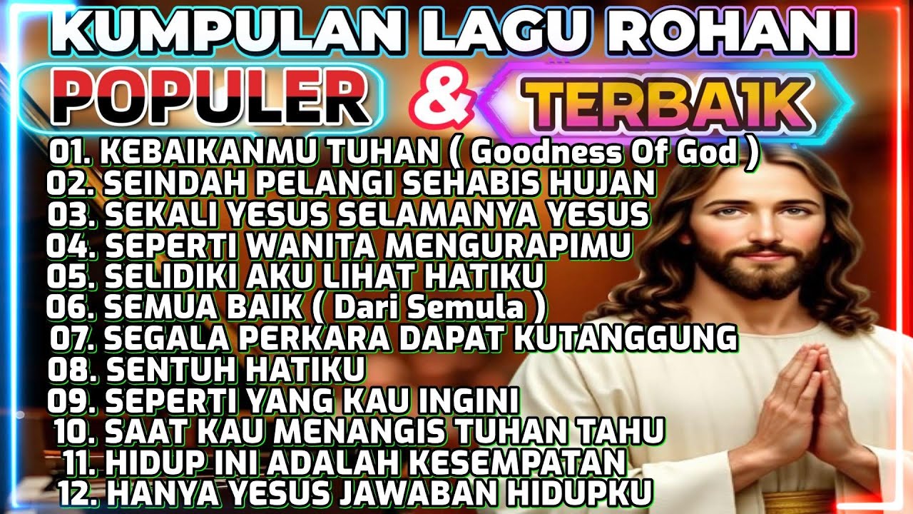 KEBAIKANMU TUHAN BERKATI HIDUPKU - KUMPULAN LAGU PUJIAN ROHANI TERBAIK TERBAIK 2026