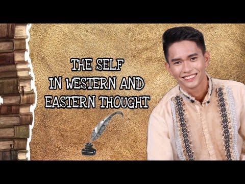 THE SELF IN WESTERN AND EASTERN THOUGHT - YouTube