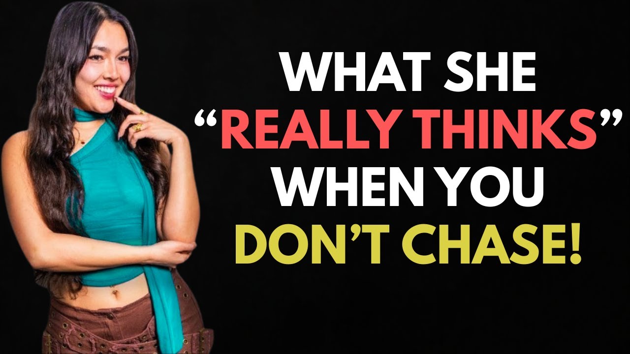 Here's What A Woman Thinks When You Don't Chase Her! | Female Psychology