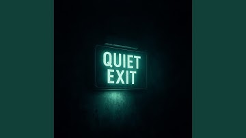 Quiet Exit