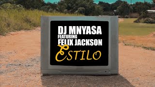Dj Mnyasa feat. Felix Jackson - Estilo