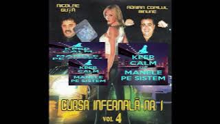 4 - Manele pe Sistem - Cursa infernala nr.1 vol.4 - Nicolae Guta si Adrian Minune (2004)