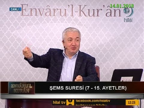 14-01-2018 Şems Suresi (7.-15. Arası Ayetler) - Prof Dr Mehmet OKUYAN – Envaru’l Kuran – Hilal TV