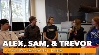ALEX, SAM, TREVOR - Broadcasters, DP News