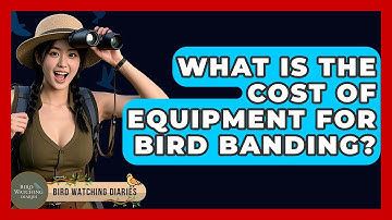 What Is The Cost Of Equipment For Bird Banding? - Bird Watching Diaries