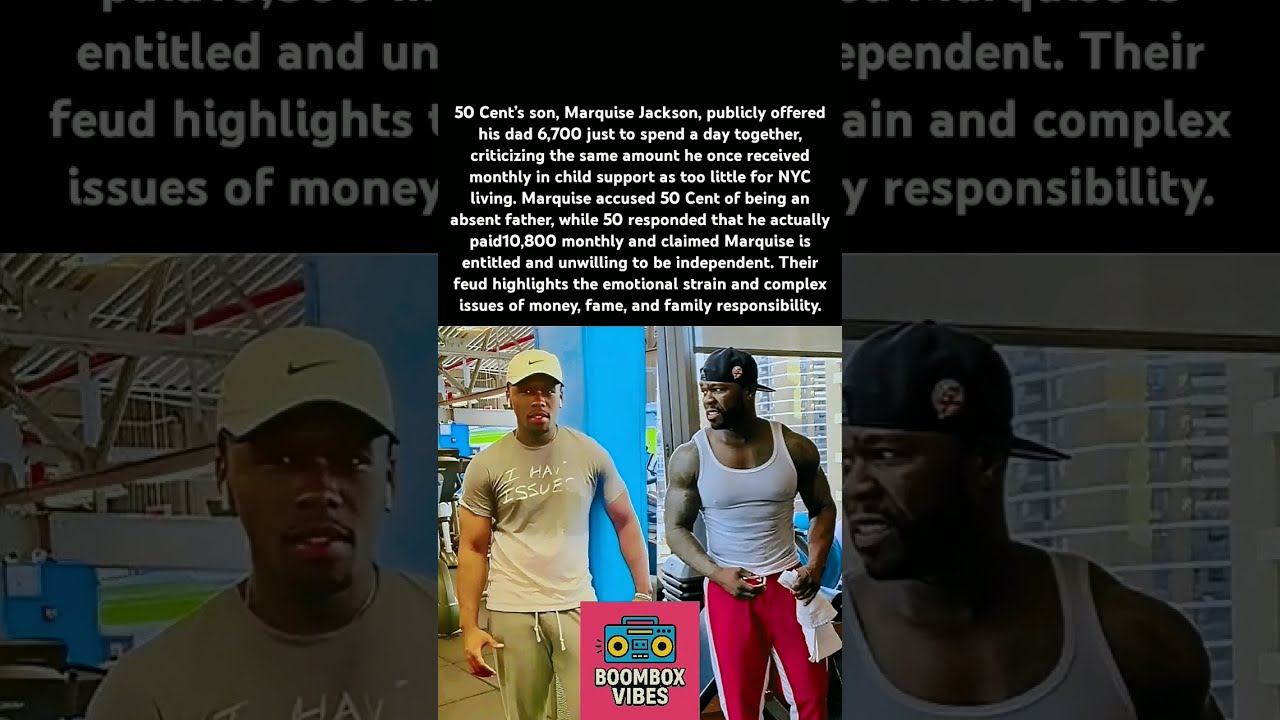 50 Cent S Son Marquise Jackson Publicly Offered His Dad 6 700 Just To Spend A Day Together 50cent