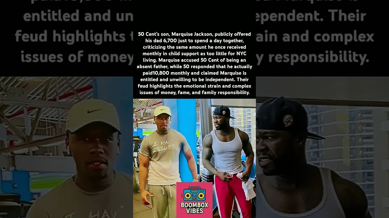 50 Cent’s son, Marquise Jackson, publicly offered his dad 6,700 just to spend a day together