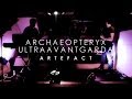 ARCHAEOPTERYX ULTRAAVANTGARDA - Artefact Live @ MusAeum Bar (Vericuetos Fest I, 26/04/14)