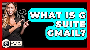 What Is G Suite Gmail? - TheEmailToolbox.com