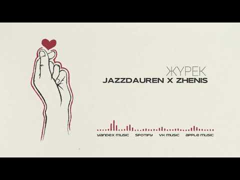 Jazzdauren & Zhenis - Жүрек (А ТЫ ТАКАЯ)