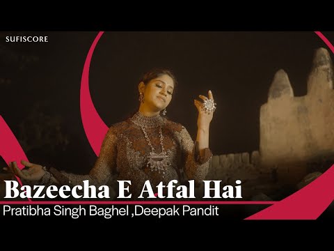 Bazeecha E Atfal Hai | Pratibha Singh Baghel | Deepak Pandit | Jagjit Singh | Ghazal | Sufiscore