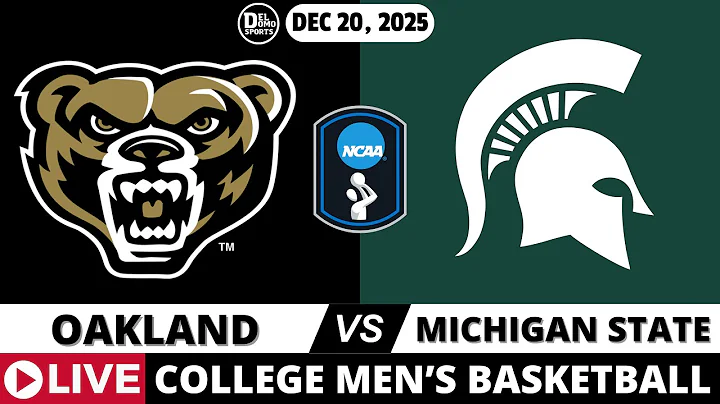 OAKLAND VS MICHIGAN STATE  🏀 NCAA Men'S College Basketball - DEC 20, 2025
