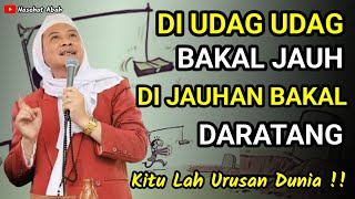 CINTA DUNIA POHO AKHERAT BAHAYA !! Abuya Uci Cilongok