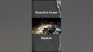 Beautiful Makkah Azaan 