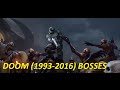 DOOM ALL BOSSES (1993 -  2016)