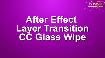 After Effects Layer Transition- CC Glass Wipe