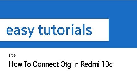 How To Connect Otg In Redmi 10c