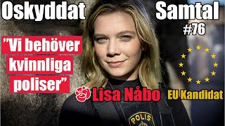 Kvinnliga Poliser, Straff & Palestinasång #76 Lisa Nåbo (S)