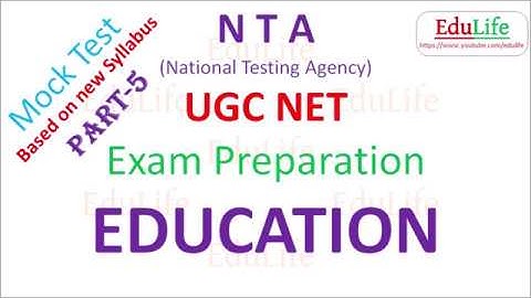 NTA UGC NET (EDUCATION) - JUNE 2019 MOCK TEST-05