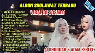 SHOLAWAT TERBARU AI KHODIJAH & ALMA ESBEYE FULL ALBUM TERBARU 2025 (SHOLAWAT PALING POPULER)