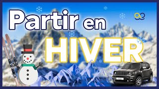 VACANCES d’HIVER : bien préparer son voyage ! 🗻⛄