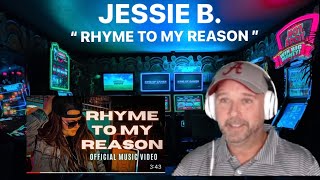 JESSIE B - " RHYME TO MY REASON ( Official Music Video ) "- ( Reaction )