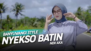 DJ NYEKSO BATIN - NDX A.K.A BANYUWANGI STYLE | VIRAL TIKTOK