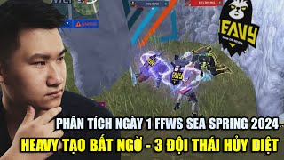 PHÂN TÍCH | Ngày 1 FFWS SEA Spring 2024: HEAVY tạo nên bất ngờ, 3 đội Thái quá hủy diệt | BLV Rikaki