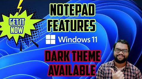 Windows 11 Notepad Features || Windows 11 Notepad Dark Mode || Notepad Windows 11 Update