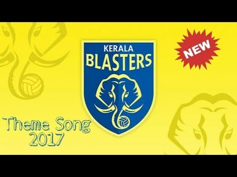 Kerala Blasters  Offical Theme Song 2017