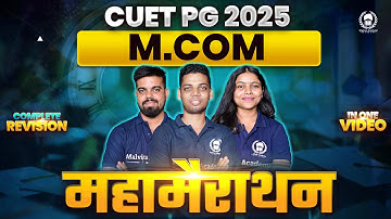 CUET PG 2025 Complete M.com in one Video | Malviya Academy