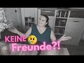 Warum ich kaum Freunde habe (ehrlich)| Team CJ