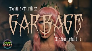 MELANIE MARTINEZ - GARBAGE (INSTRUMENTAL HQ)