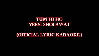 Tum Hi Ho Versi Sholawat No Lirick Teks Karaoke