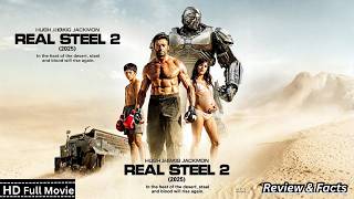 Real Steel 2 Full Movie (2026) Hugh Jackman Returns Hollywood Sci Fi Action Movie Review & Facts
