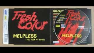 Fresh Color - Helpless (Extended Fresh Mix)