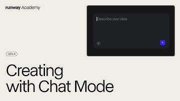 Creating with Chat Mode | Runway Academy