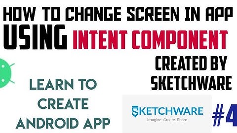 How To Go From One Activity To Other In Sketchware Using Intent Component