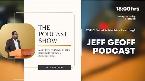 Machine Learning Part 2 with @Jeff_Geoff_Podcast