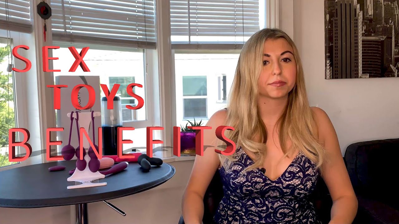 SEX TOYS THE HEALTH BENEFITS Intimate Health Self Pleasure Sex SEX TOYS THE HEALTH BENEFITS Intimate Health Self Pleasure Sex