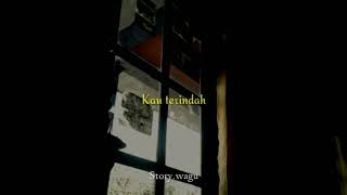 Story Wa | Pemilik Hati - Armada